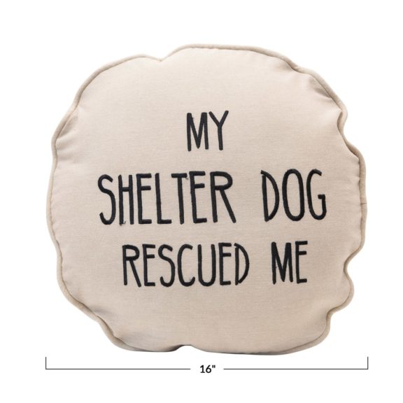 "My Shelter Dog Rescued Me" Round Pillow With Paw Print on Back