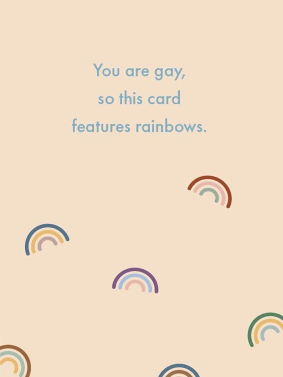 Gay Rainbows – Just Because/Funny Card - Dog & Pony Show