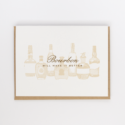 “Bourbon Will Make It Better” – Thinking Of You Card - Dog & Pony Show
