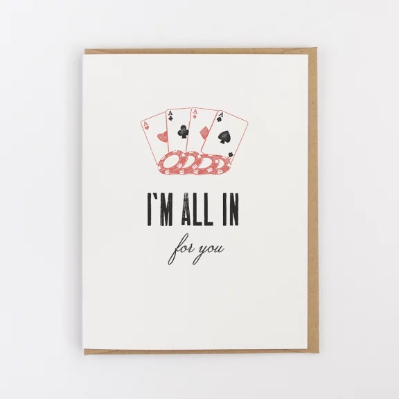 “I’m All In For You” – Love Card - Dog & Pony Show