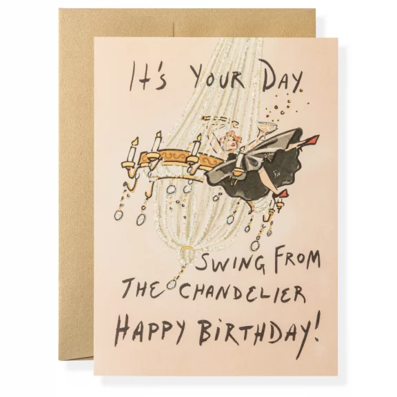 Swing From The Chandelier – Birthday Card - Dog & Pony Show