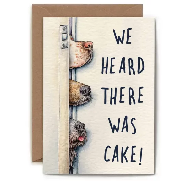We Heard There Was Cake - Birthday Card